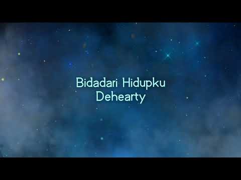 Dehearty - Bidadari Hidupku