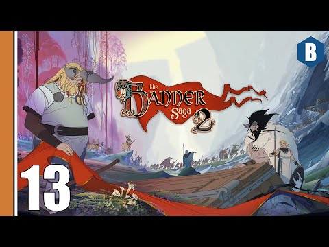Let's Play - THE BANNER SAGA 2 - Part 13 - TURN-BASED TACTICAL RPG