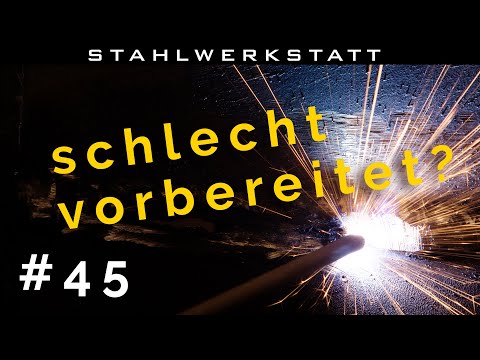 DIY - STAHLWERK - Schweißnaht Vorbereitung - Schweißen unter schweren Bedingungen. 35mm Wurzelspalt