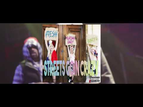 iFreshh ft Murdah Baby & Brazy O - Streets Going Crazy