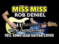 Miss Miss - Rob Deniel | Full Song Lead Guitar Cover with Chords & Tabs (Slow Version)