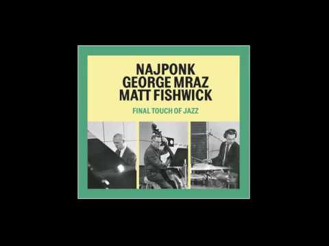 Minority - Najponk _ George Mraz _ Matt Fishwick