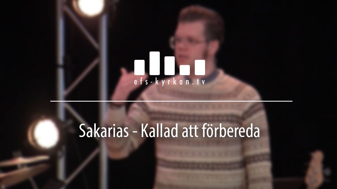 Sakarias – kallad att förbereda