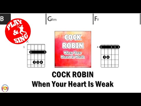 When Your Heart Is Weak - Cock Robin