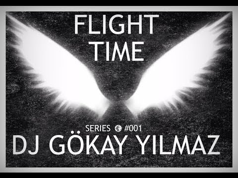 DJ GOKAY YILMAZ- FLIGHT TIME (SERIES 001)