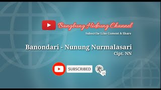 Download lagu Banondari - Nunung Nurmalasari mp3