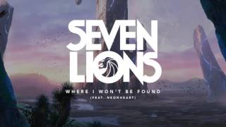 Seven Lions - Where I Won&#39;t Be Found (Feat. Neonheart)