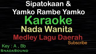 Download lagu SIPATOKAAN & YAMKO RAMBE YAMKO -MEDLEY LAGU DAERAH |KARAOKE WANITA-Female-Cewek-Perempuan@UcokkuYasir mp3 Download lagu SIPATOKAAN & YAMKO RAMBE YAMKO -MEDLEY LAGU DAERAH |KARAOKE WANITA-Female-Cewek-Perempuan@UcokkuYasir mp3