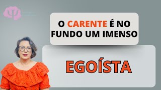 A estreita relação entre CARÊNCIA AFETIVA e EGOÍSMO