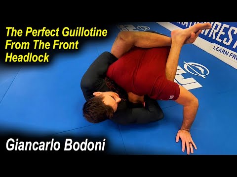 How To Do The Perfect Guillotine From The Front Headlock by Giancarlo Bodoni