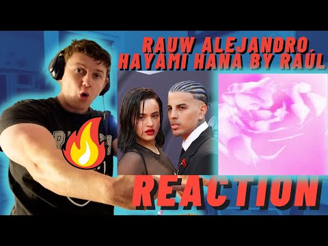 ROSALÍA BREAKUP! Hayami Hana By Raúl - Rauw Alejandro((IRISH REACTION!!))