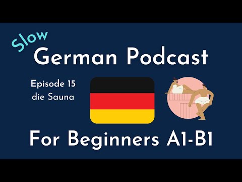 Slow German Podcast for Beginners / Episode 15 die Sauna (A1-B1)