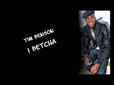 Tim Benson - I Betcha