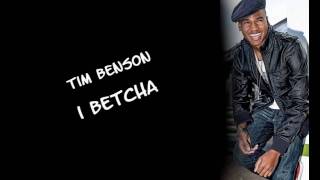 Tim Benson - I Betcha