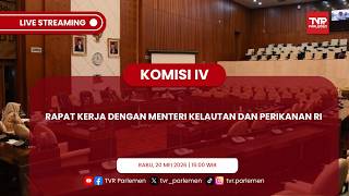 KOMISI IV DPR RI RAKER DENGAN MENTERI KELAUTAN DAN PERIKANAN RI