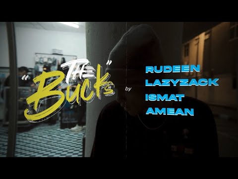 "THE BUCKS" Rudeen X Lazyzack X Ismat X Amean (Official Music Video)