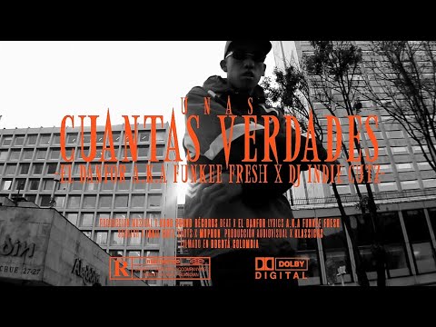 Unas Cuantas Verdades - El Danfor x DJ Indie Cutz - (Vídeo Oficial)