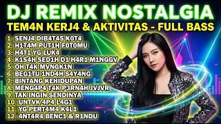 Download lagu DJ REMIX NOSTALGIA FULL BASS | LAGU LAWAS TEMAN KERJA BIKIN HAPPY SEPANJANG HARI mp3