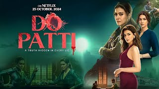 Download lagu Do Patti (2024) (Hindi English) do Patti full movie hindi dubbed #bollywoodmovies #movie mp3