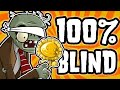 How I 100 COMPLETED Plants Vs Zombies Blindfolded