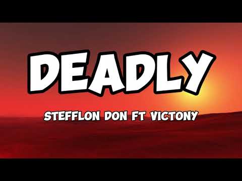 Stefflon Don Ft Victony [Deadly] Lyrics