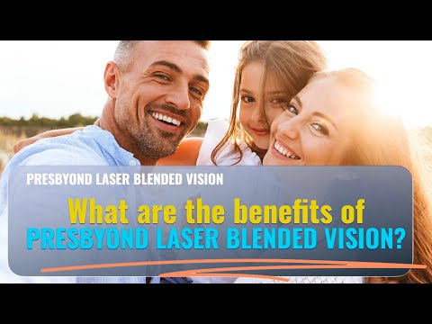 What are the benefits of PRESBYOND Laser Blended Vision?