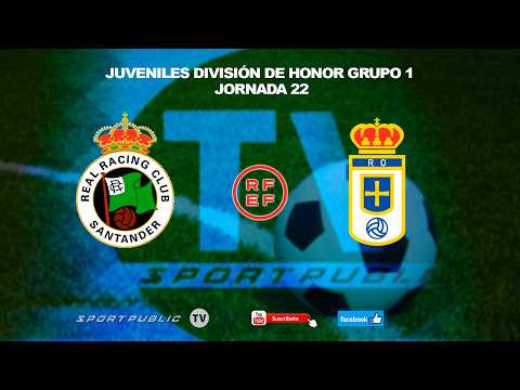 JUVENIL RACING vs REAL OVIEDO | JORNADA 22 | DIVISIÓN DE HONOR | 1 mar 2026, 12:35