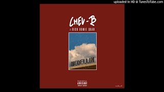 CHEU-B feat RICH HOMIE QUAN - MEDELLIN (Prod by CARTER Prod)