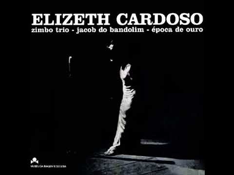 Elizeth Cardoso, Zimbo Trio e Jacob do Bandolim - Ponteio