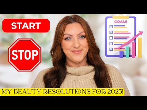 MY BEAUTY RESOLUTIONS 2025 | How Did I Do THIS Year?!