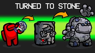 Turned to STONE mod in Among Us