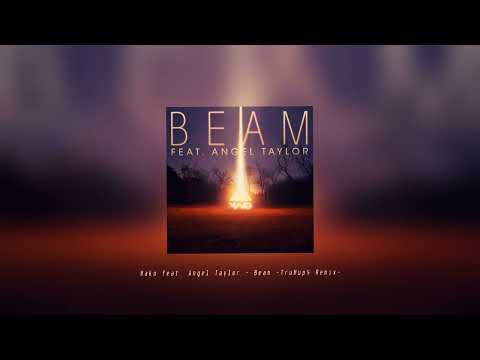 Mako feat. Angel Taylor - Beam (TruMup$ Remix)