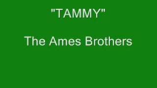 The Ames Brothers - Tammy