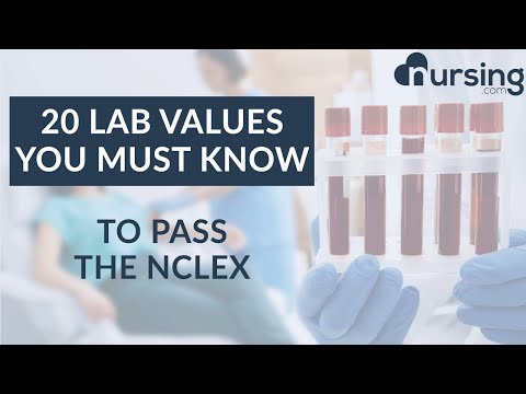 20 Lab Values You Must Know To Pass The NCLEX | Nursing School Labs
