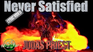 Never Satisfied -| Judas Priest | Lyric Video 🎶
