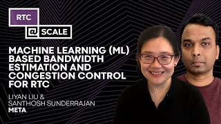 ML Based Bandwidth Estimation and Congestion Control for RTC | Liyan L