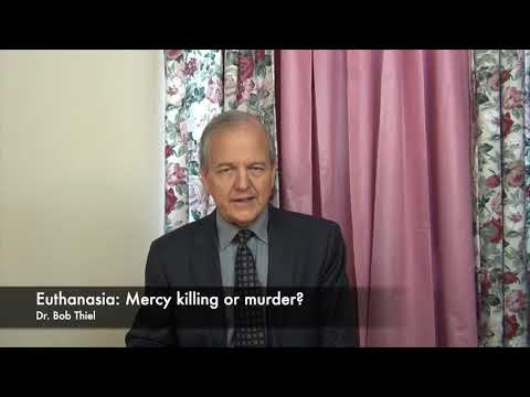 Euthanasia: Mercy killing or murder?