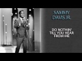 SAMMY DAVIS JR. - DO NOTHIN' TILL YOU HEAR FROM ME