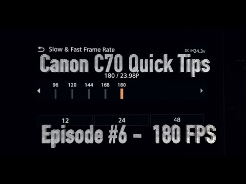 Canon C70 Quick Tips #6 - 180 FPS