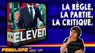 [ ELEVEN ] - La règle, la partie, la critique !  Le mode solo !