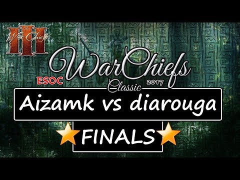 [AoE3] ESOC WarChiefs Classic — GRAND FINALS: Aizamk vs diarouga