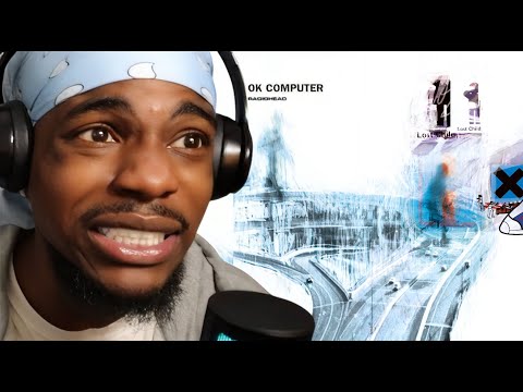 Listening to Radiohead “ Ok Computer “ For the first time