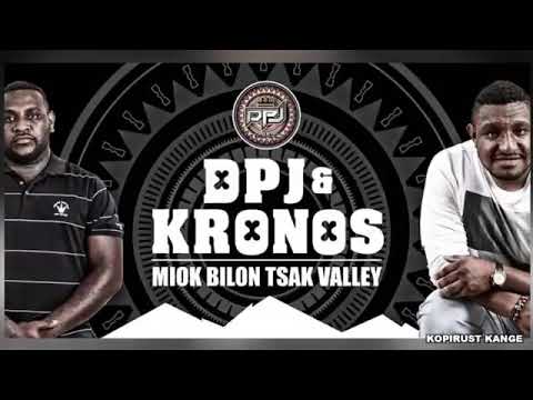 Miok Bilon Tsak Valley   DPJ & KRONOS