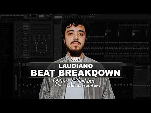 Beat Breakdown of Remble's Rocc Climbing ft. Lil Yatchy w/ Laudiano | PRO CLUB