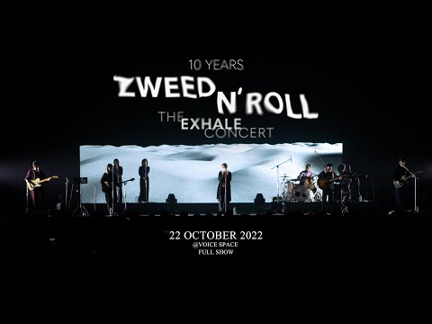Zweed n’ Roll - 10 Years Zweed n’ Roll  The Exhale Concert (Full Show)