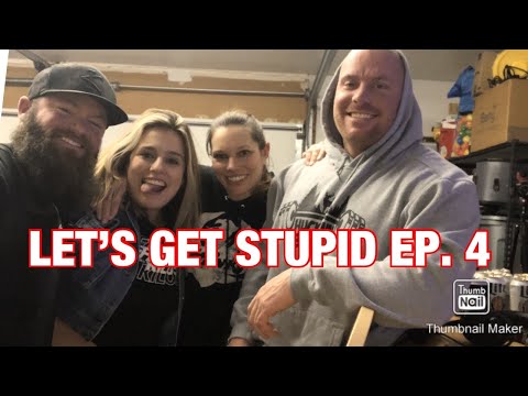 LET'S GET STUPID EP 4