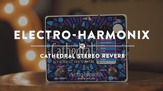 ELECTRO-HARMONIX Cathedral - відео 1