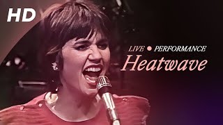 Linda Ronstadt - Heat Wave (Live in Hollywood, CA, 4/24/1980) [Official HD Video]