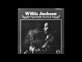 Willis Jackson - Swimmin' Home Baby (Fruit Cake)