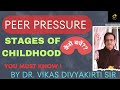 Peer Pressure Se Kaise Bache Stages Of Childhood By Dr Vikas Divyakirti Sir Speedupstudy19